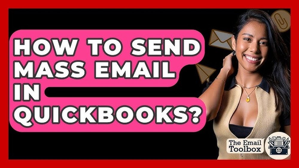 Can I Send A Mass Email From Quickbooks